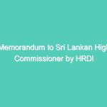 Memorandum to Sri Lankan High Commissioner by HRDI