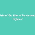 Article 35A, killer of Fundamental Rights of citizens in J&K