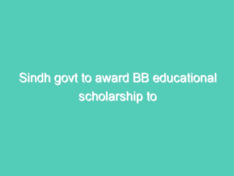 Sindh govt to award BB educational scholarship to minorities: Khattumal