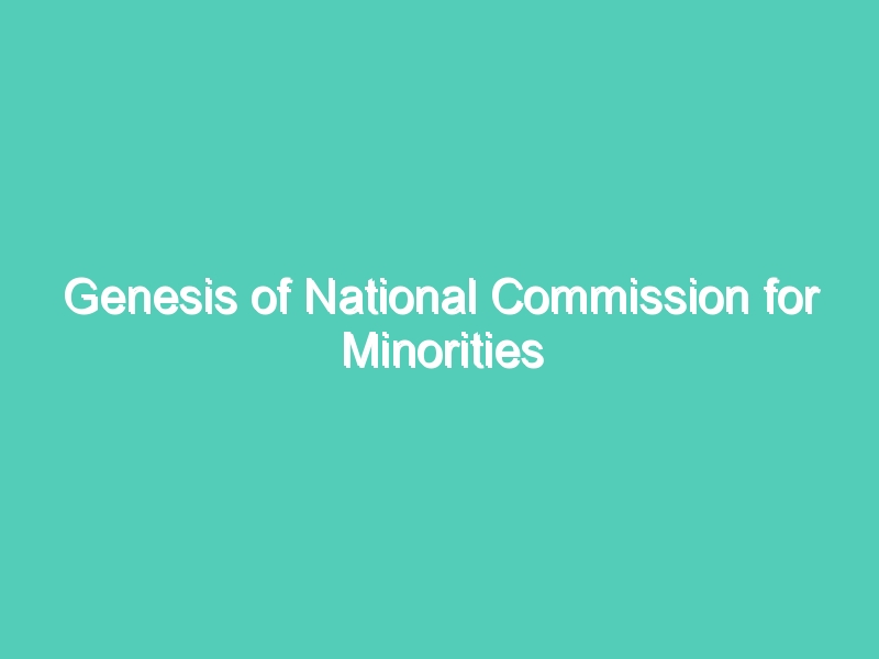 Genesis of National Commission for Minorities
