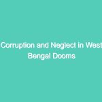 Corruption and Neglect in West Bengal Dooms Bhadrakali Women’s Camp Refugees