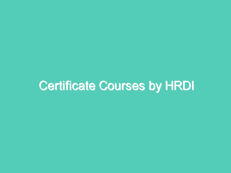 Certificate Courses by HRDI