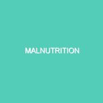 MALNUTRITION