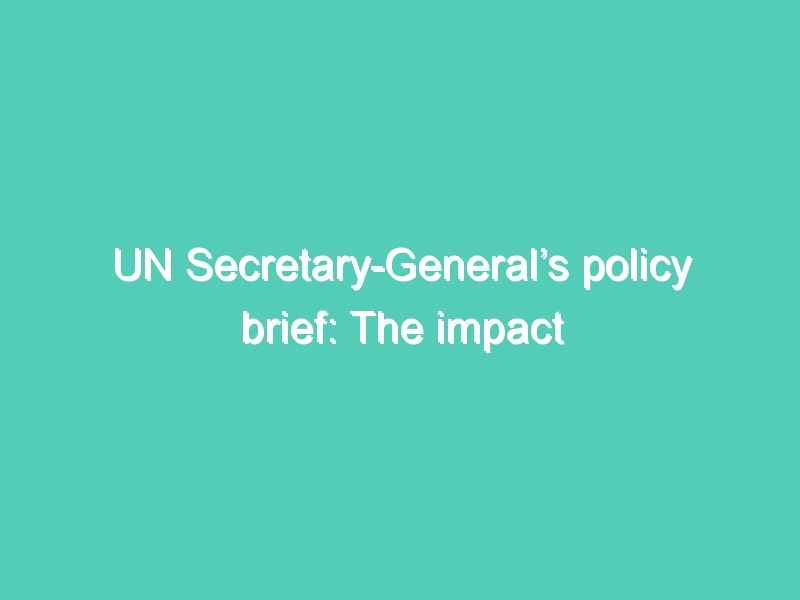 UN Secretary-General’s policy brief: The impact of COVID-19 on women