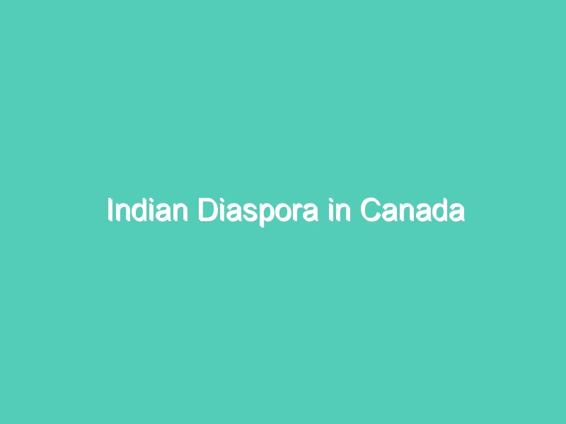 Indian Diaspora in Canada