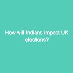 How will Indians impact UK elections?