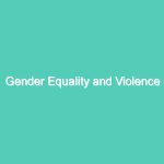 Gender Equality and Violence