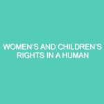 WOMEN’S AND CHILDREN’S RIGHTS IN A HUMAN RIGHTS BASED APPROACH TO DEVELOPMENT