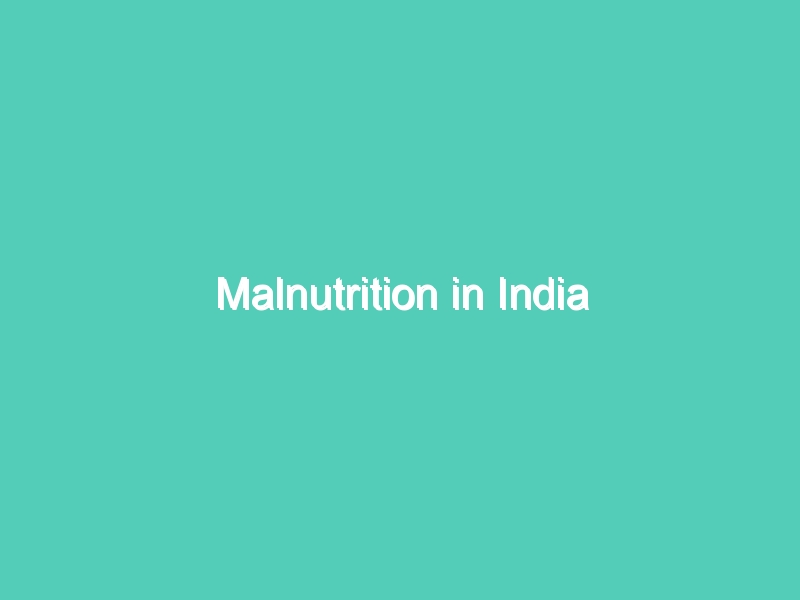 Malnutrition in India
