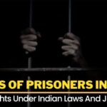 The State of Prisoner’s Rights in India: A Call for Reform- Sanjana Bishnoi